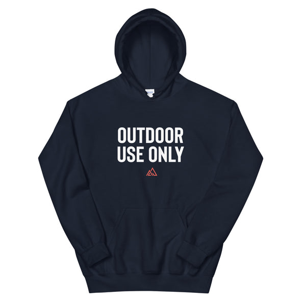 Outdoor Use Only Hoodie